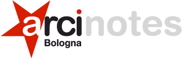 Arcinotes. La newsletter di Arci Bologna